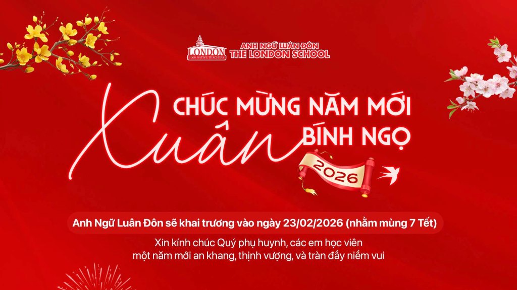 Chúc mừng năm mới – Xuân Bính Ngọ 2026 %count(title) anh ngữ luân đôn mừng xuân 2026
